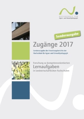 Titelblatt: Zugänge 2017 Sonderausgabe des Forschungsberichts der Hochschule für Agrar- und Umweltpädagogik