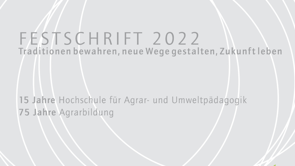 Festschrift 2022 Traditionen bewahren, neue Wege gestalten, Zukunft leben